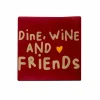 Serviette Wine, Dine, Friends 25x25cm - 20 stuks